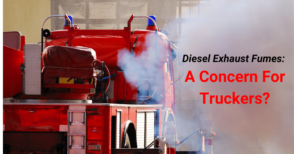 Diesel Exhaust Health Effects On Truckers What You Need To Know