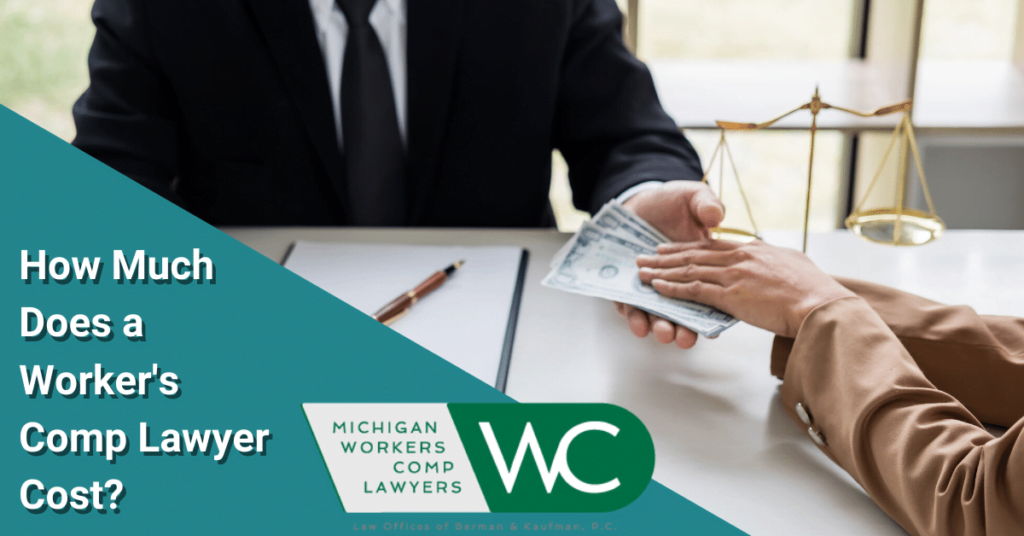 How Much Does a Worker's Comp Lawyer Cost?