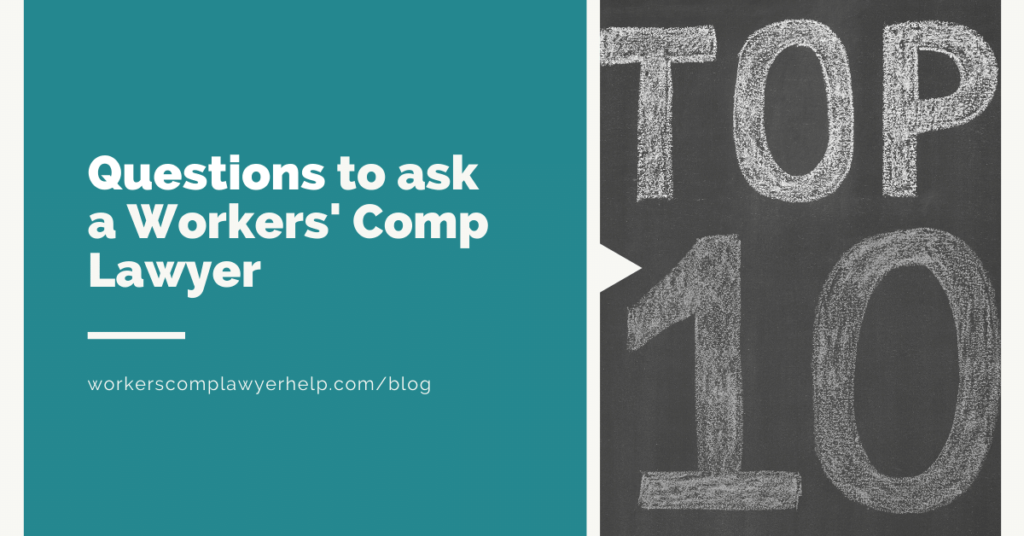 10 Questions to ask a Workers' Comp Lawyer