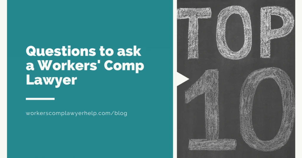 10 Questions to ask a Workers' Comp Lawyer