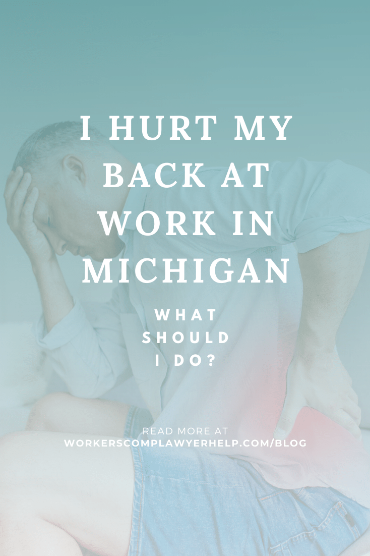 I Hurt My Back At Work, Now What Should I Do?