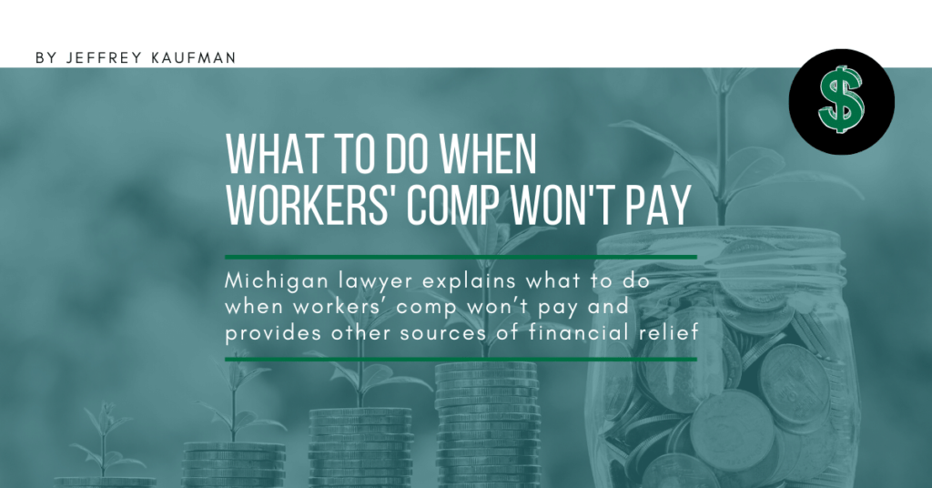 What To Do When Workers' Comp Won't Pay?