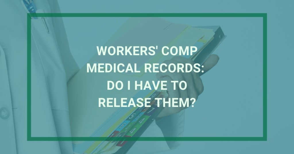 Workers' Comp Medical Records: Do I Have To Release Them?