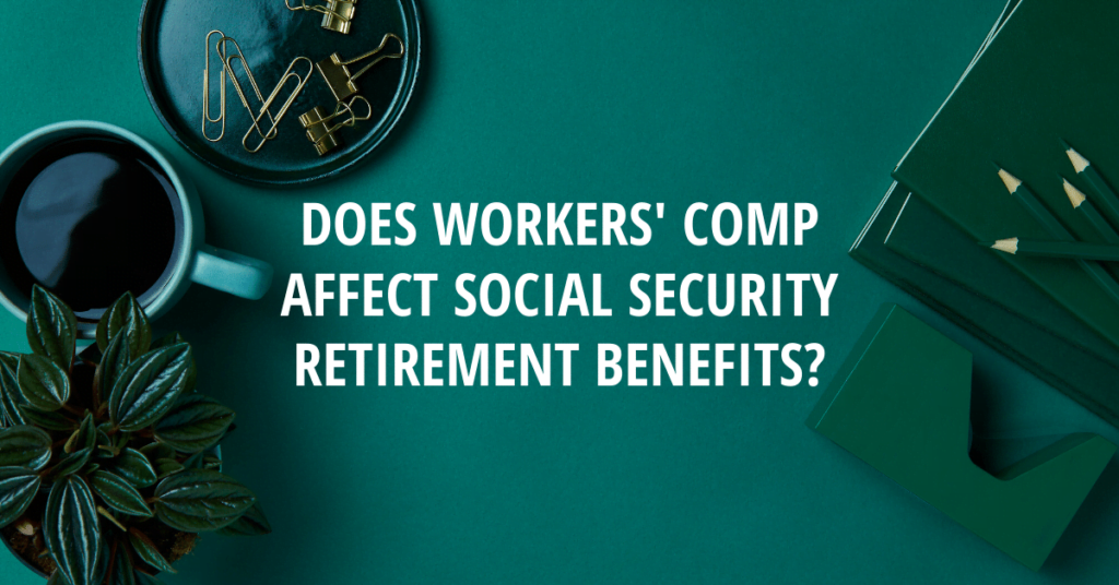 Does Workers' Comp Affect Social Security Retirement Benefits?