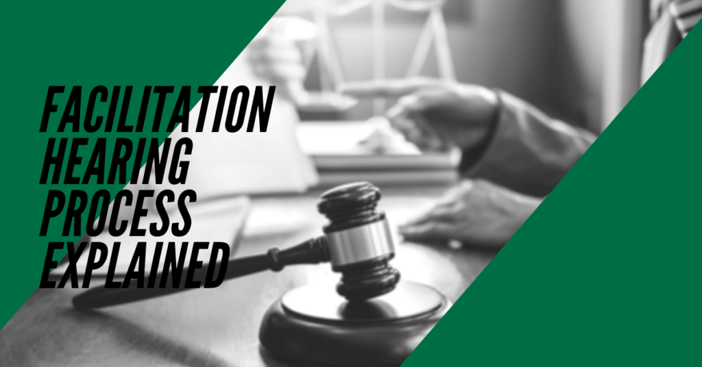 Facilitation Hearing Process Explained