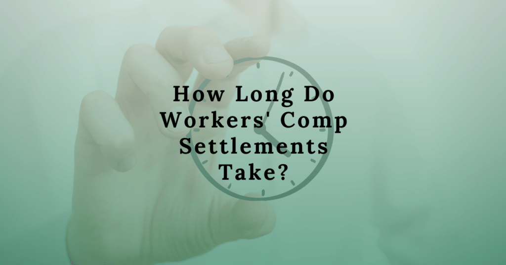 How Long Do Workers' Comp Settlements Take: Timeline Explained