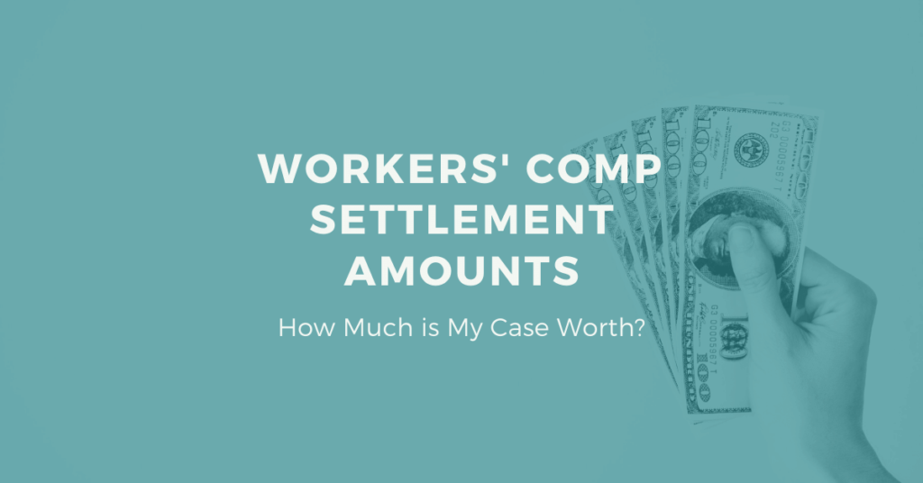 Workers' Comp Settlement Amounts: How Much Is My Case Worth?