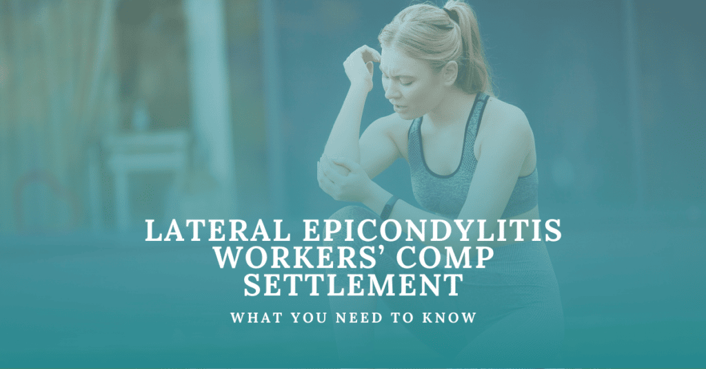 Lateral Epicondylitis Workers’ Compensation Settlement: What You Need To Know