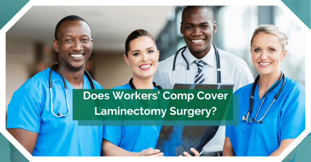 Does Workers' Comp Cover Laminectomy Surgery?