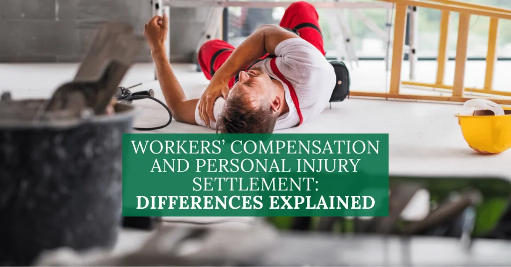 Workers' Compensation and Personal Injury Settlement: Differences Explained