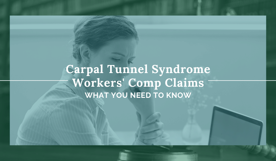 Carpal Tunnel Syndrome Workers' Comp Claims: What You Need To Know