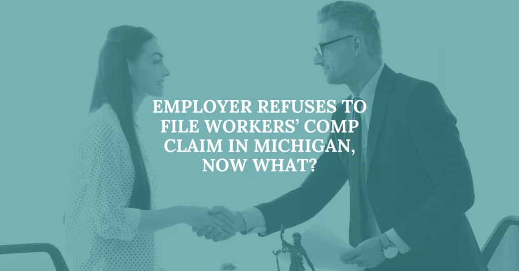 Employer Refuses To File Workers' Comp Claim In Michigan, Now What?