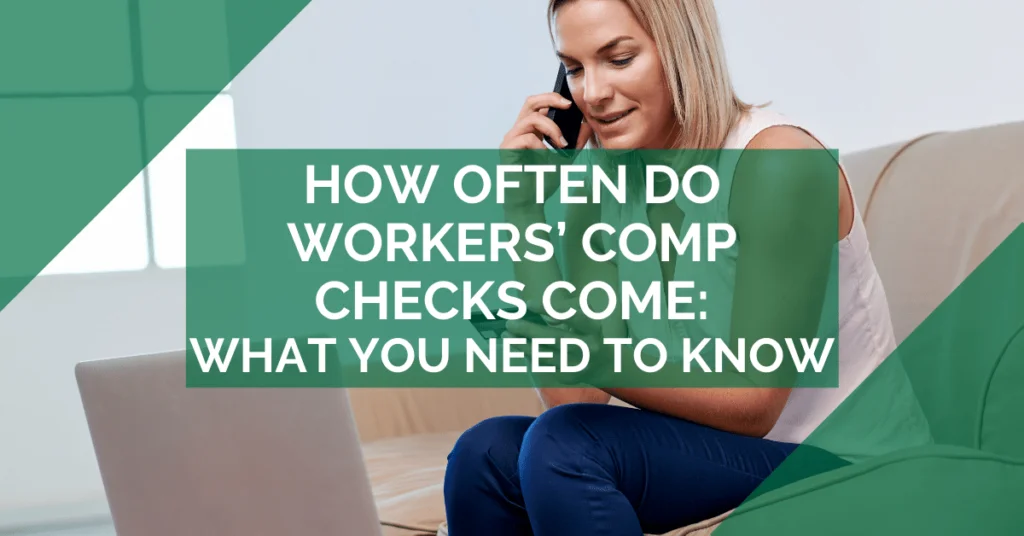 How Often Do Workers' Comp Checks Come: What You Need To Know