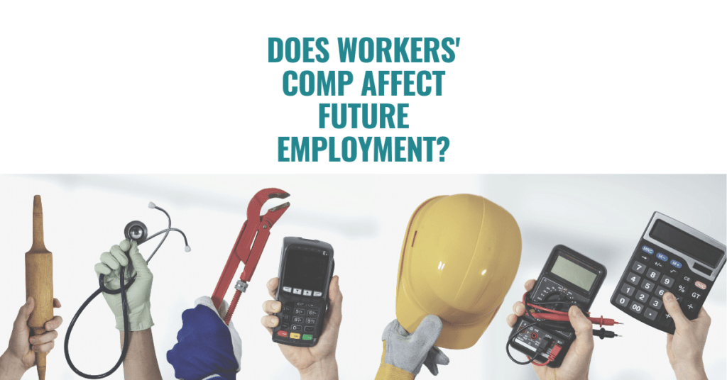 Does Workers' Comp Affect Future Employment: What You Need To Know