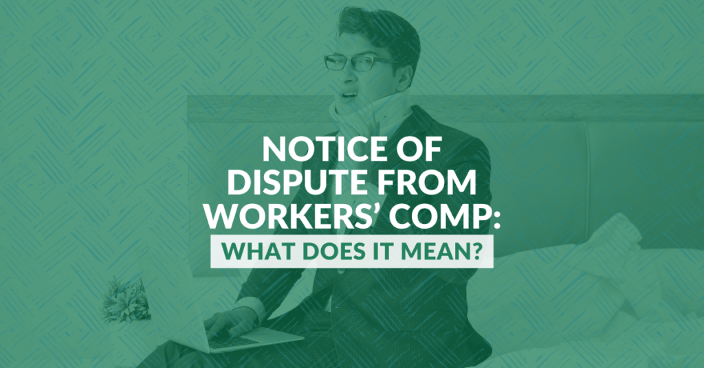 Notice Of Dispute From Workers' Comp: What Does It Mean