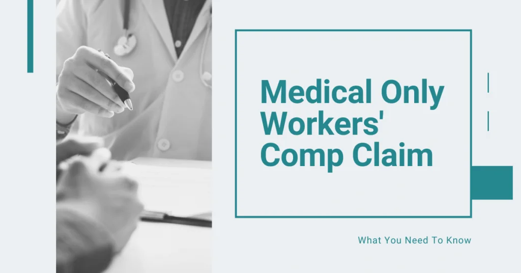 Medical Only Workers’ Comp Claim: What You Need To Know