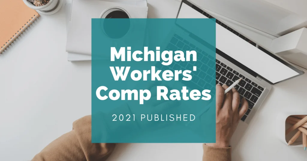Michigan Workers' Compensation Rates For 2021 Published