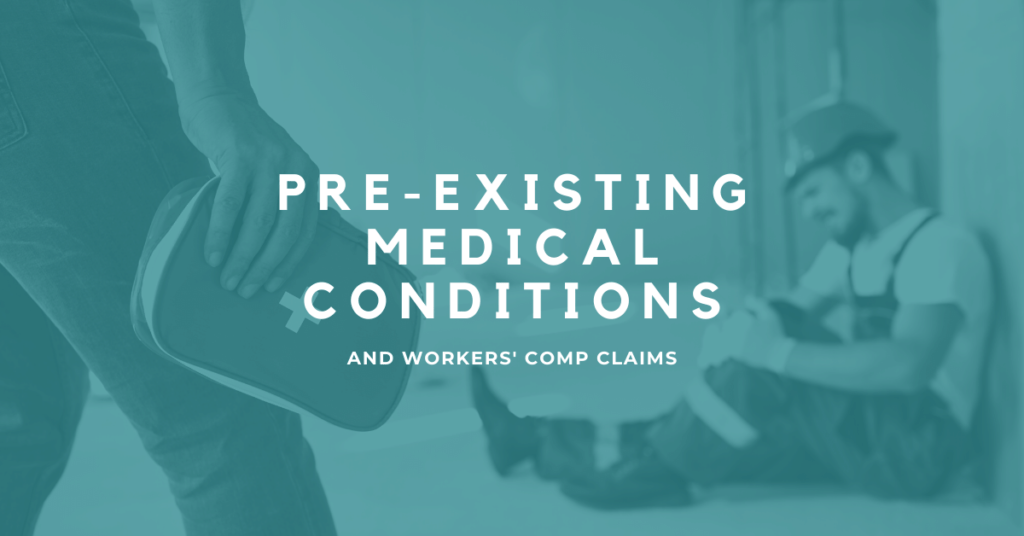 Pre-Existing Medical Conditions And Workers' Comp Claims: Here's What To Know
