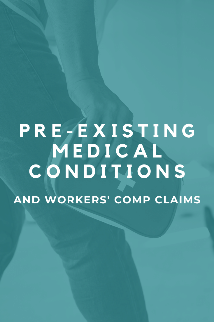 Pre-Existing Medical Conditions And Workers\' Comp Claims: Here\'s What To Know