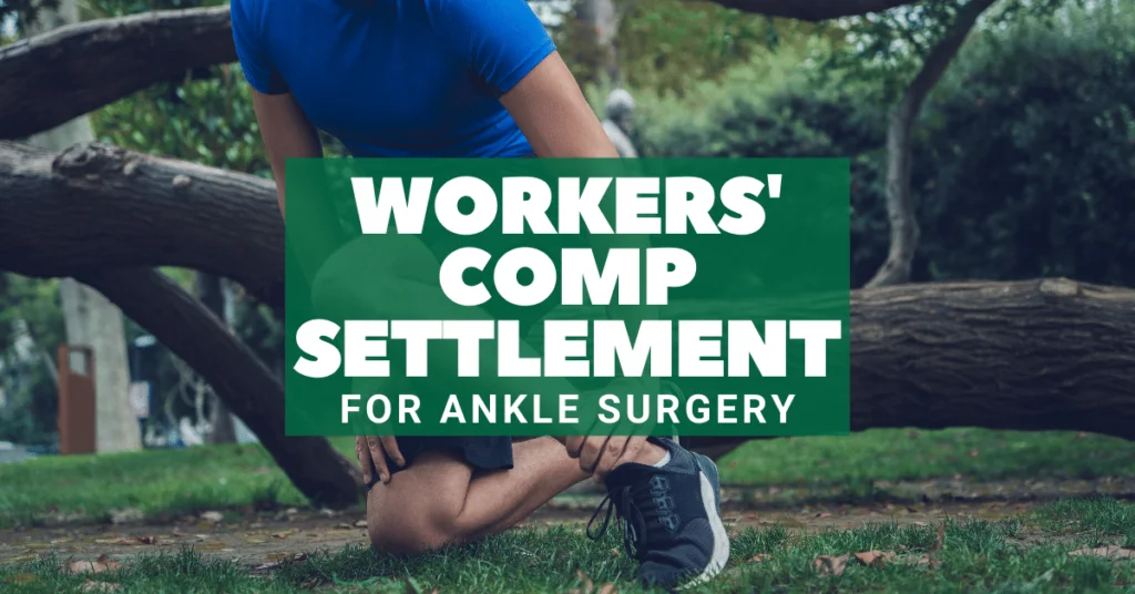 Average Workers' Comp Settlement For Ankle Surgery Explained