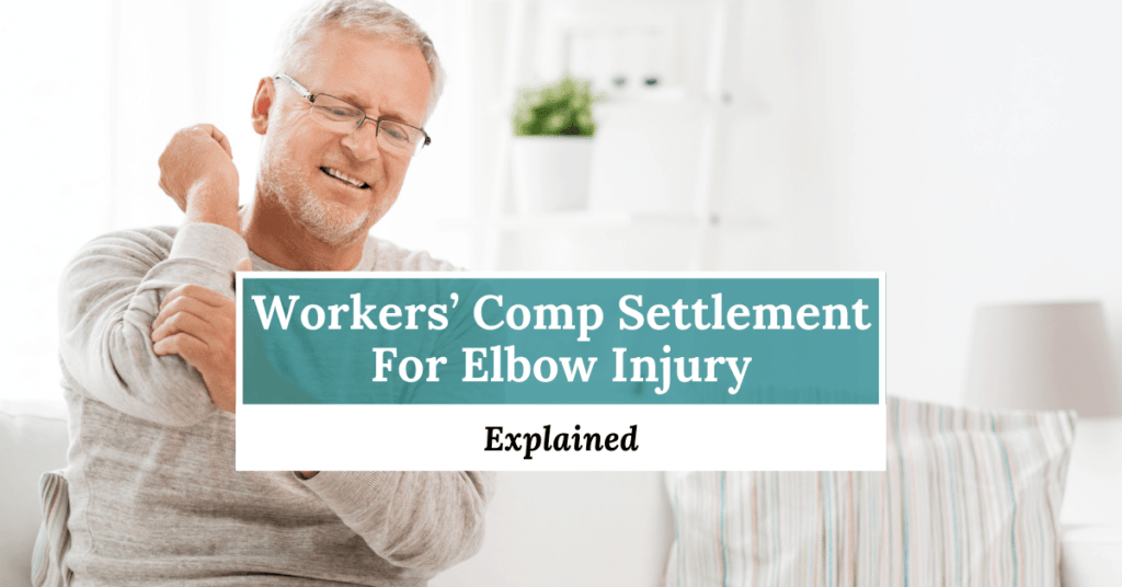 Workers’ Comp Settlement For Elbow Surgery Explained