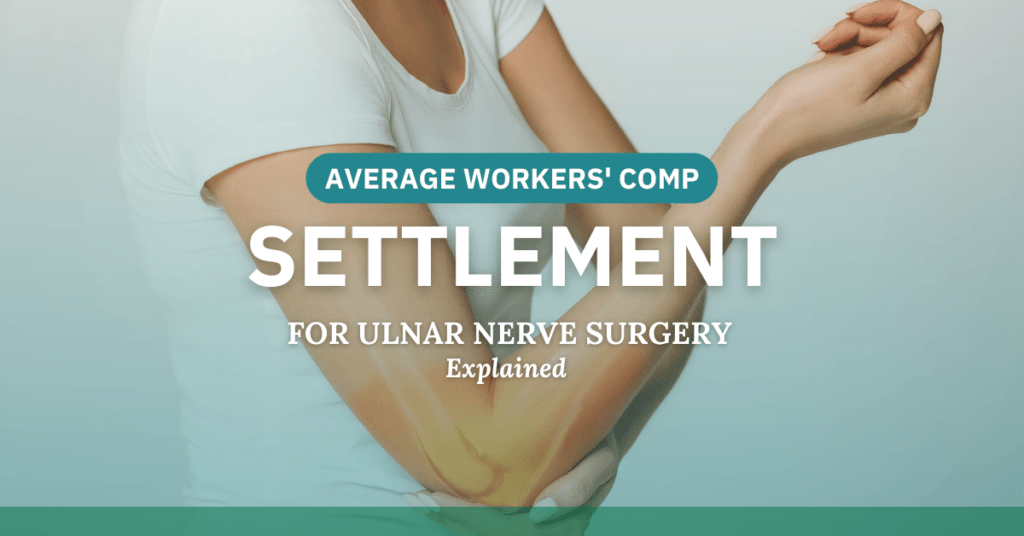 Average Workers' Comp Settlement For Ulnar Nerve Surgery Explained