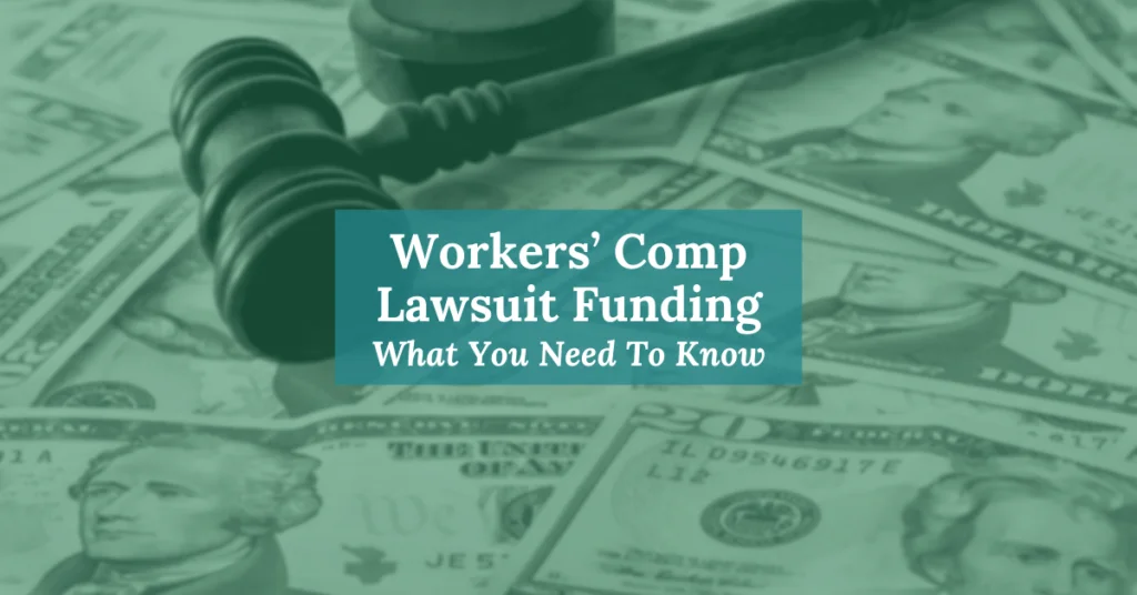 Workers' Comp Lawsuit Funding: What You Need To Know