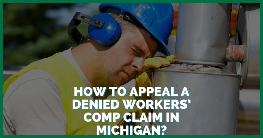 How To Appeal A Denied Workers’ Comp Claim in Michigan?
