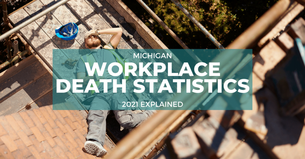 Michigan Workplace Death Statistics 2021 Explained