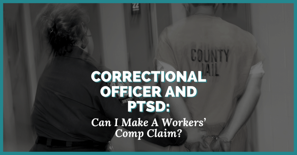 Correctional Officer and PTSD: Can I Make A Workers’ Comp Claim?