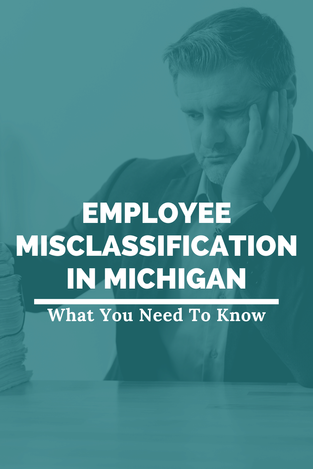 Employee Misclassification In Michigan: What You Need To Know
