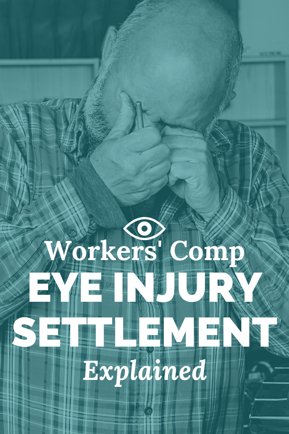 Workers’ Comp Eye Injury Settlement Explained