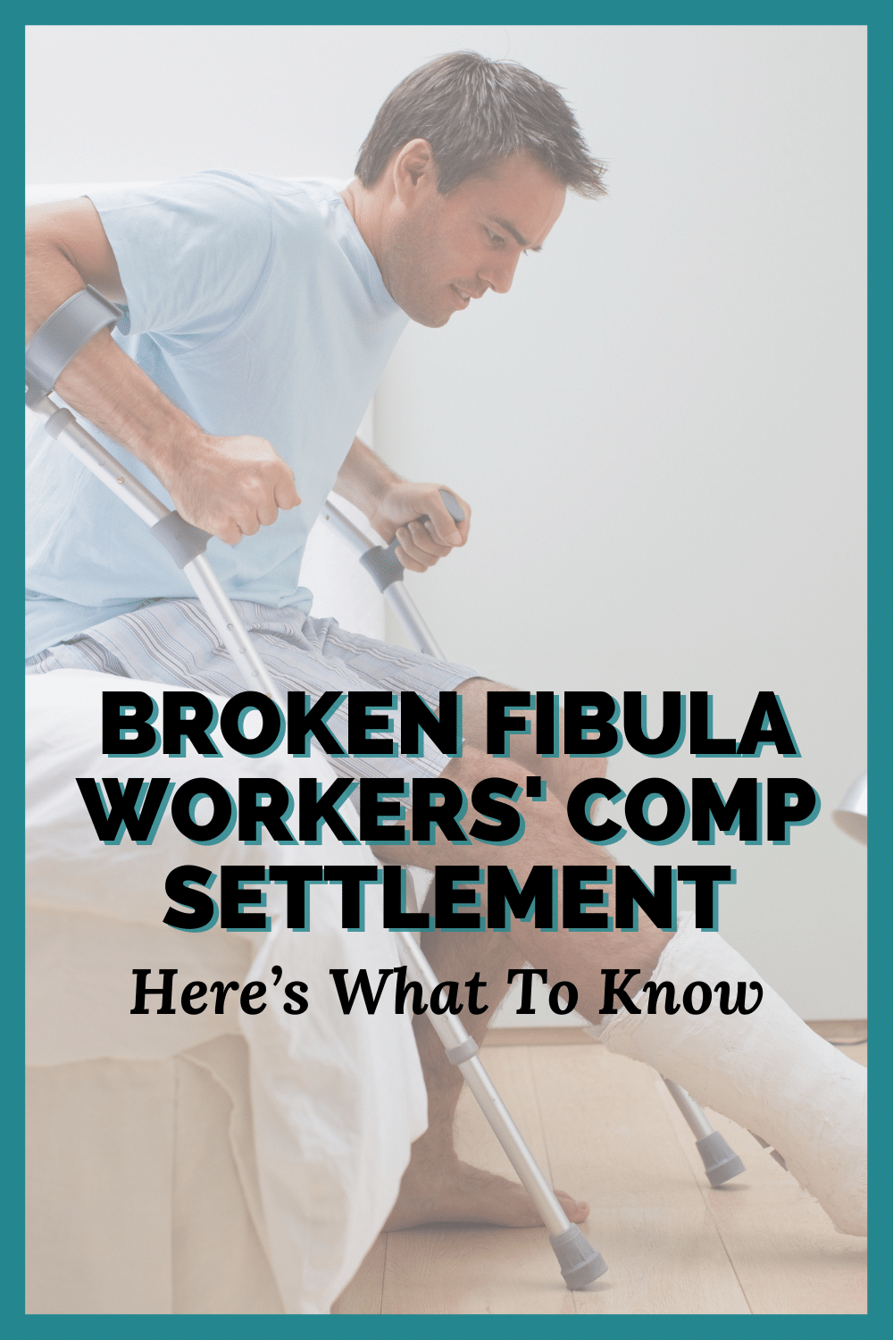 Broken Fibula Workers\' Comp Settlement: Here\'s What To Know
