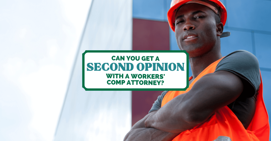 Can You Get A Second Opinion With A Workers’ Comp Attorney?