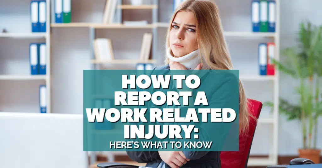 How To Report A Work Related Injury: Here’s What To Know