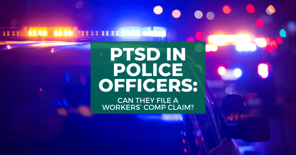 PTSD In Police Officers: Can They File A Workers' Comp Claim?