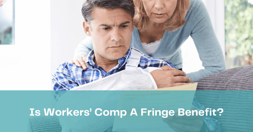 Is Workers' Comp A Fringe Benefit?