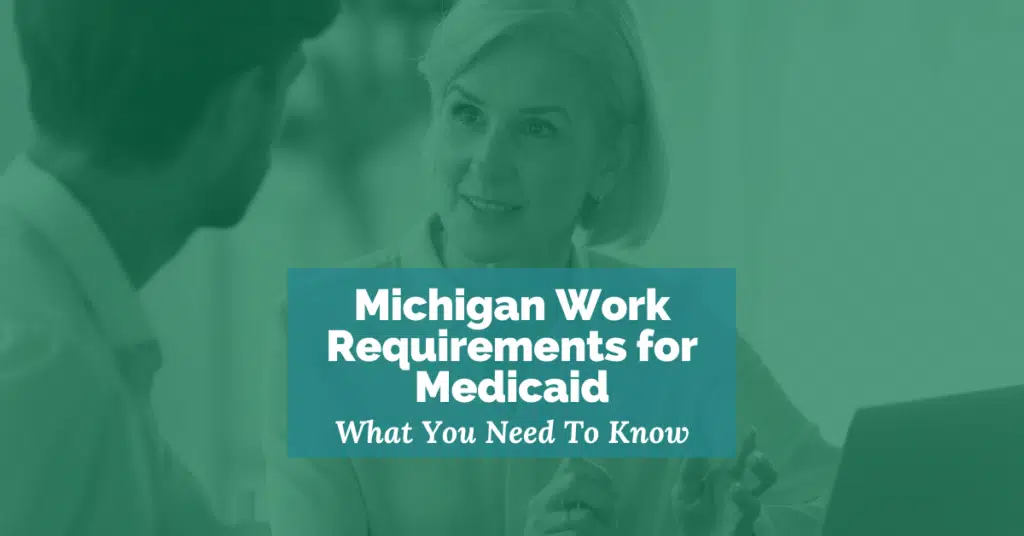Michigan Work Requirements For Medicaid: What You Need To Know