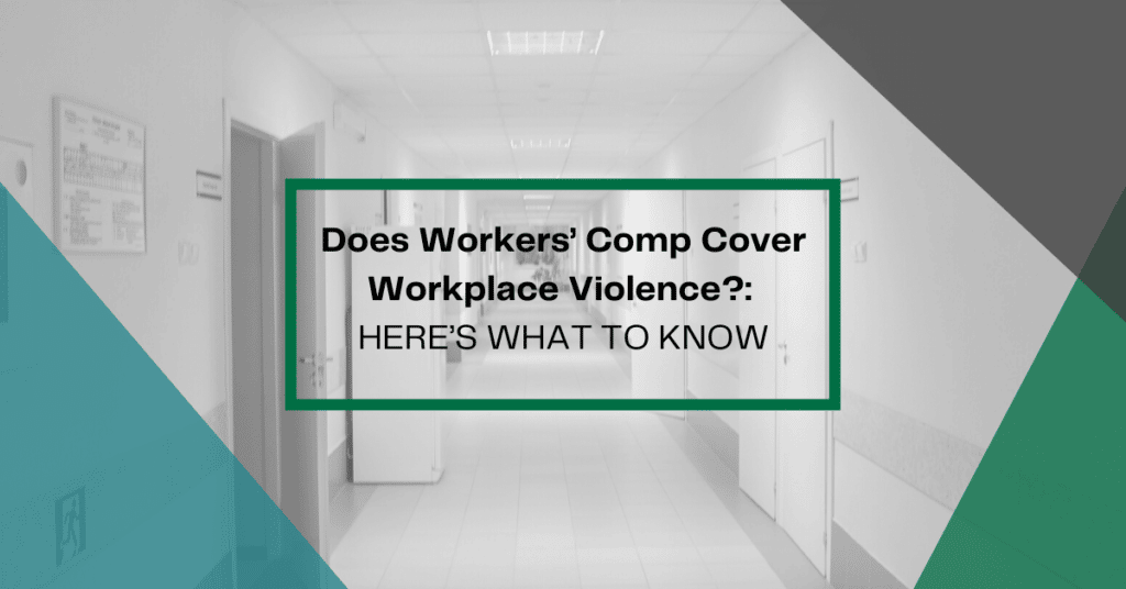 Does Workers' Comp Cover Workplace Violence: Here's What To Know