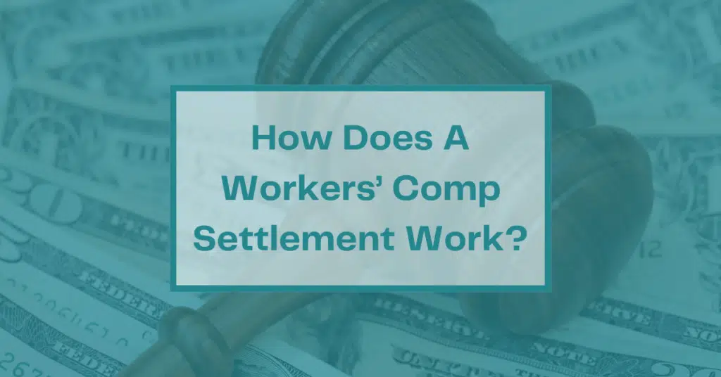 How Does A Workers' Comp Settlement Work?