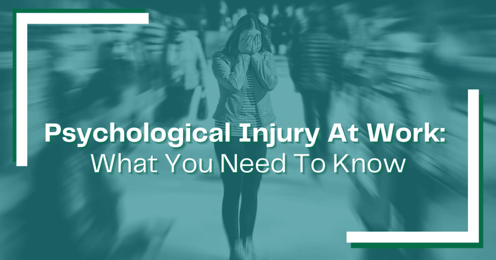 Psychological Injury At Work: What You Need To Know