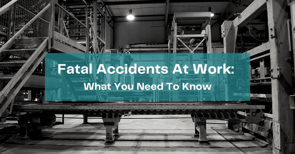 Fatal Accidents At Work What You Need To Know