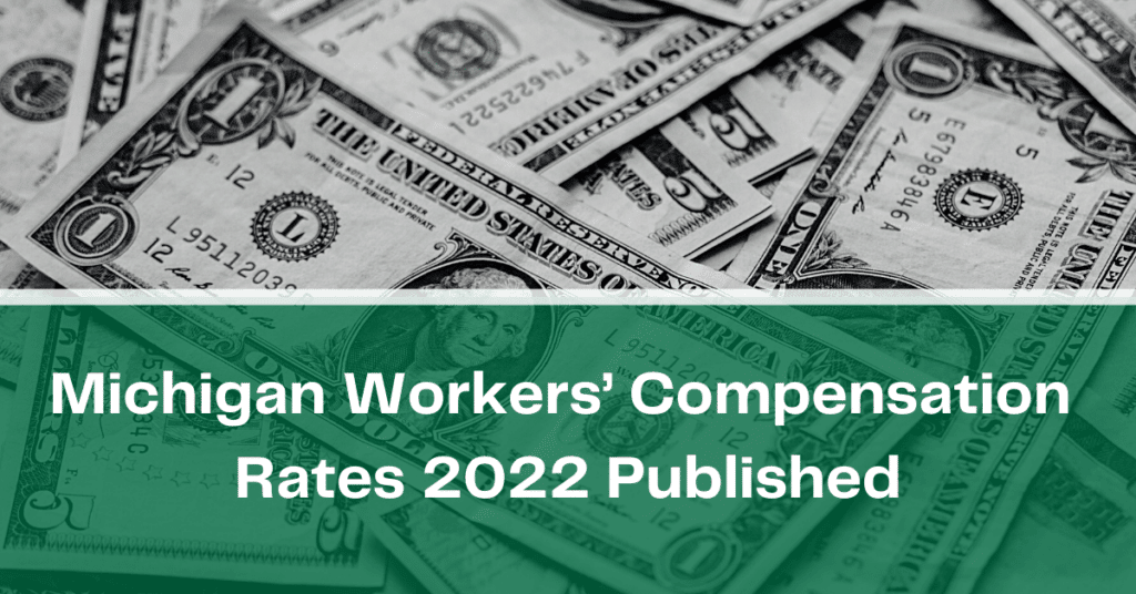 Michigan Workers' Compensation Rates 2022 Published