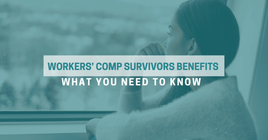Workers’ Comp Survivors Benefits What You Need To Know