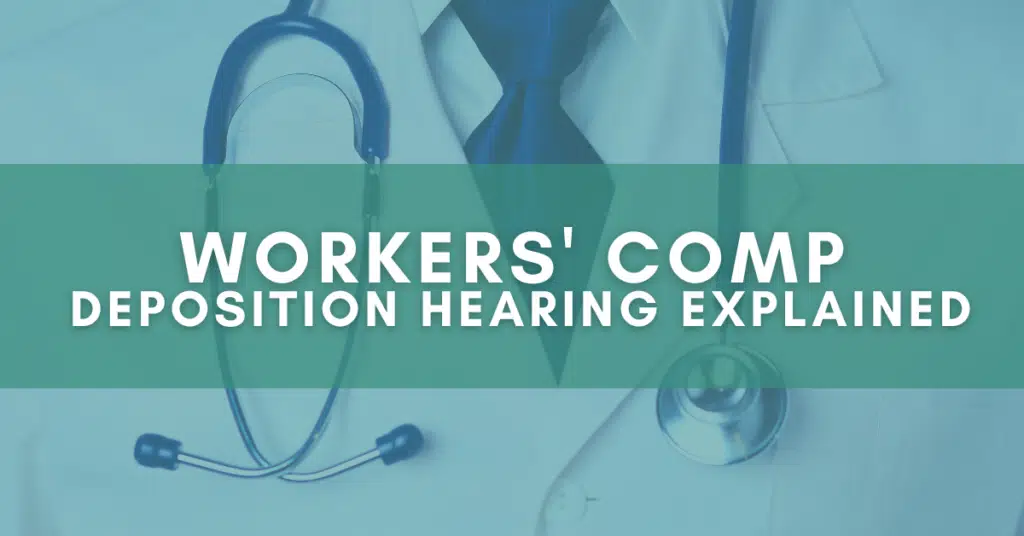 Workers' Comp deposition hearing explained