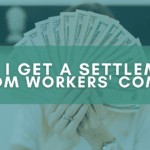 Will I get a settlement from workers' comp?