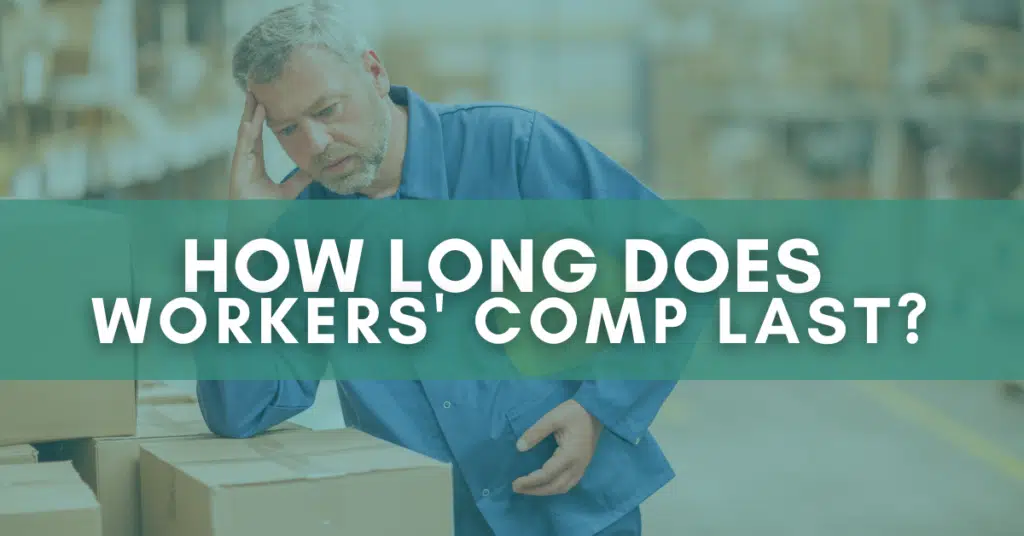 How long does workers' comp last? 