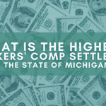 What is the highest workers' comp settlement in Michigan?