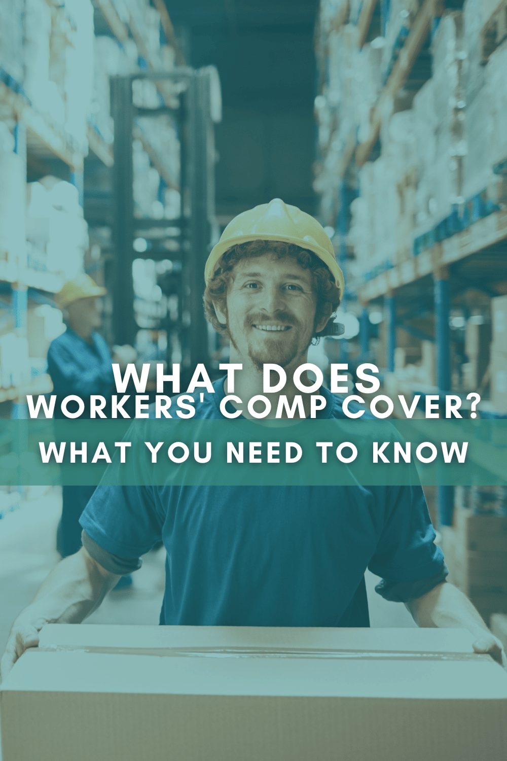 What Does Workers\' Comp Cover: What You Need To Know