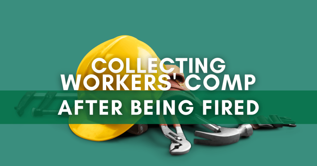 Collecting workers' comp after being fired.